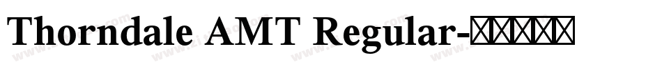 Thorndale AMT Regular字体转换